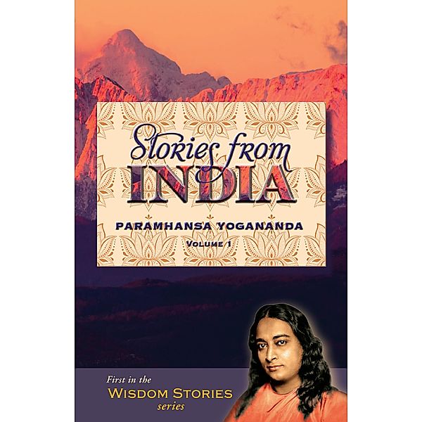 Stories from India, Volume One / Wisdom Stories Bd.1, Paramhansa Yogananda