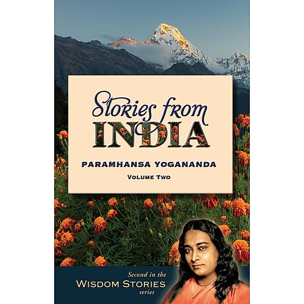 Stories from India, Volume Two / Wisdom Stories Bd.2, Paramhansa Yogananda