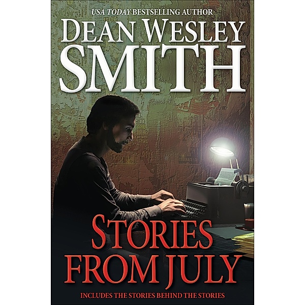 Stories from July, Dean Wesley Smith