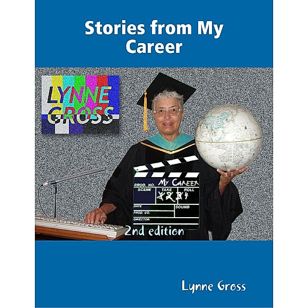 Stories from My Career, Lynne Gross