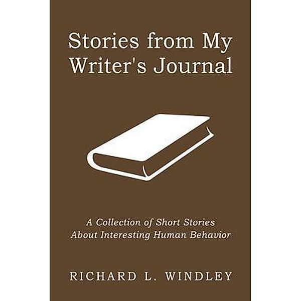 Stories From My Writer's Journal, Richard Windley