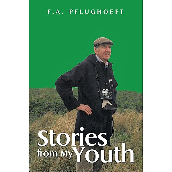 Stories from My Youth, F. A. Pflughoeft