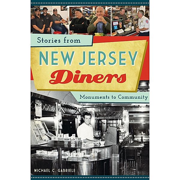 Stories from New Jersey Diners, Michael C. Gabriele