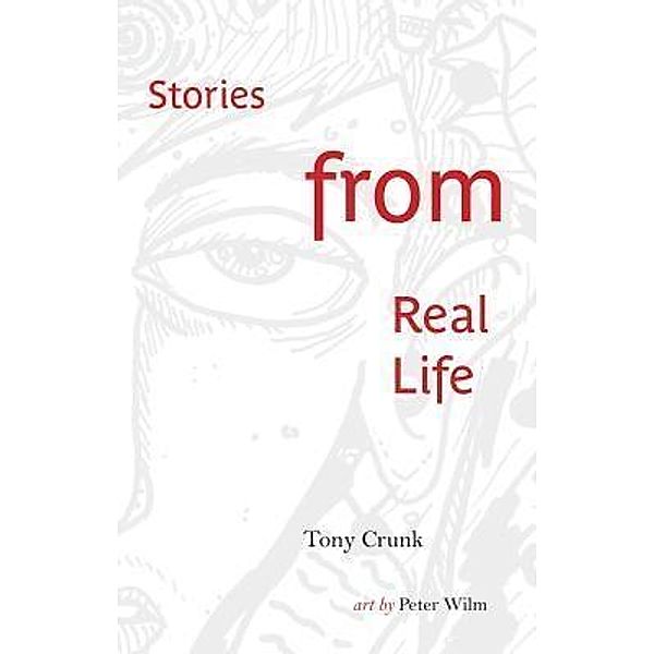 Stories from Real Life / GreencupBooks, Tony Crunk