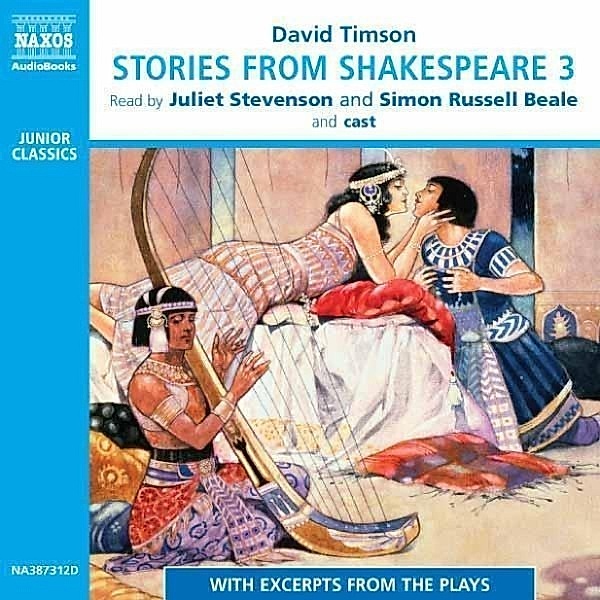Stories from Shakespeare - 3 - Stories from Shakespeare 3, David Timson