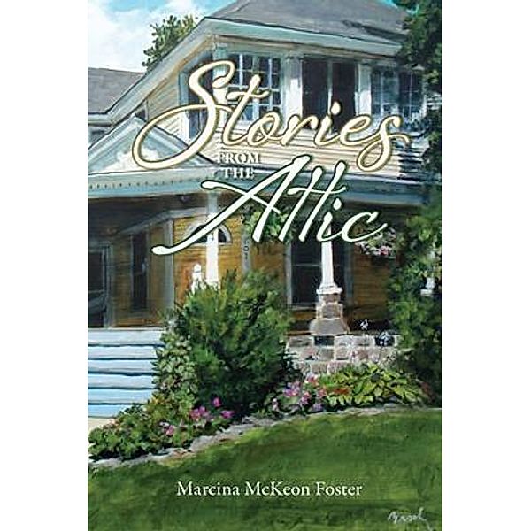 Stories from the Attic, Marcina Foster