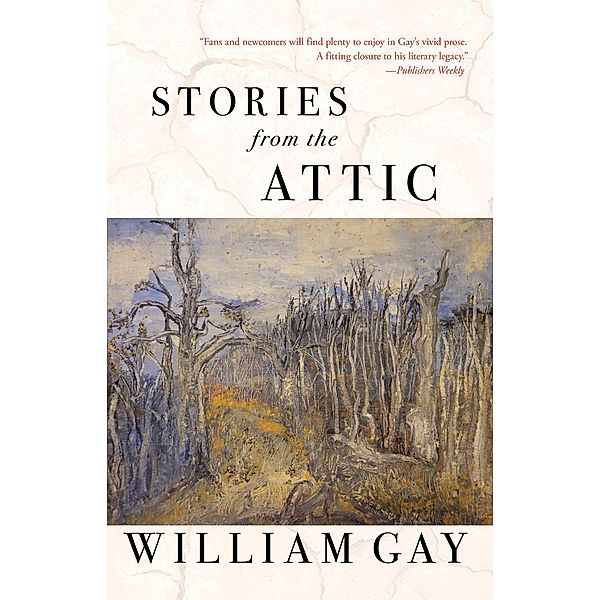 Stories from the Attic, William Gay