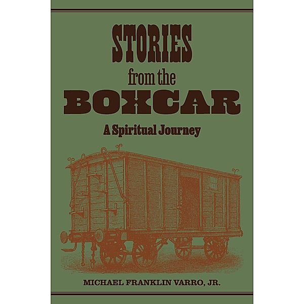 Stories from the Boxcar, Michael Franklin Varro