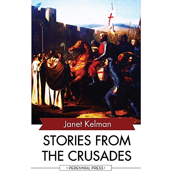 Stories from the Crusades, Janet Kelman
