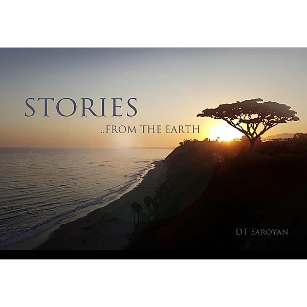 Stories From The Earth, Dt Saroyan