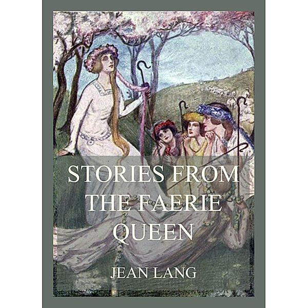 Stories from the Faerie Queen, Jean Lang