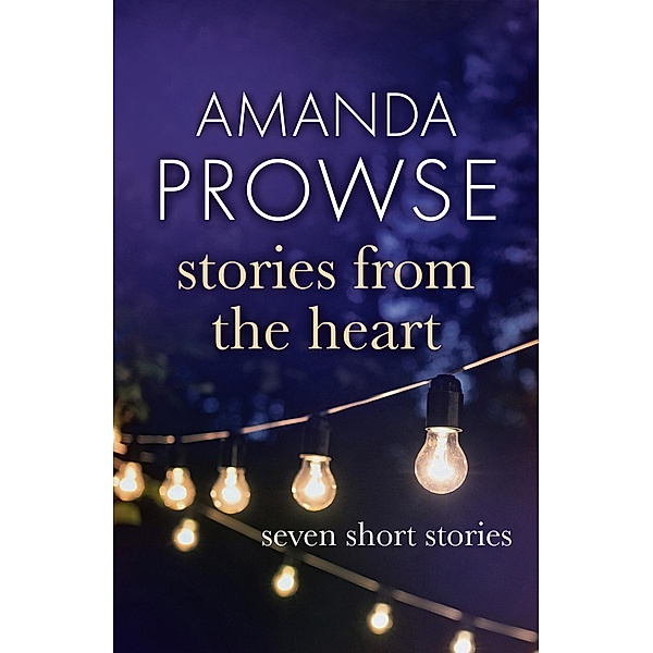 Stories from the Heart, Amanda Prowse