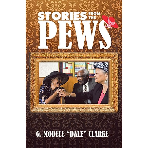 Stories from the Pews, G. Modele Clarke