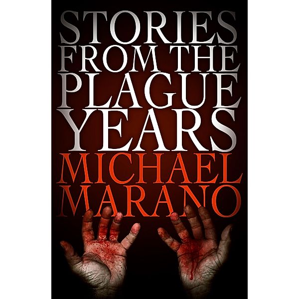 Stories from the Plague Years, Michael Marano