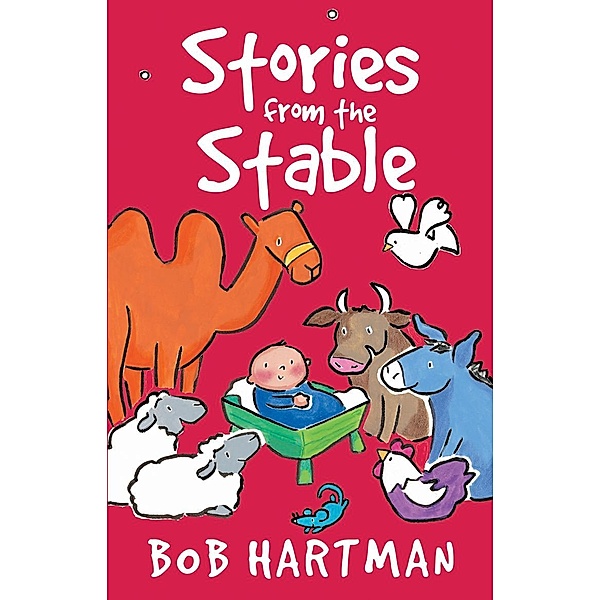 Stories from the Stable, Bob Hartman