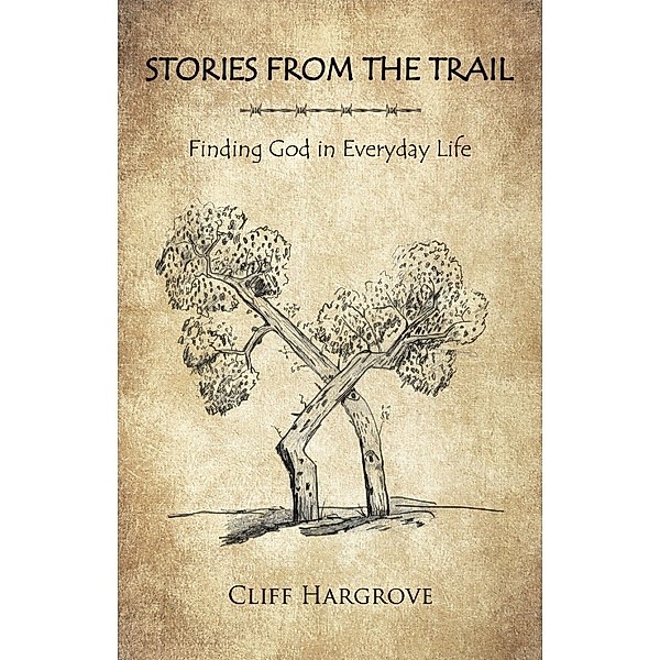 STORIES FROM THE TRAIL, Cliff Hargrove