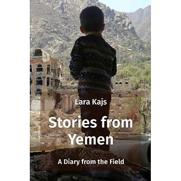 Stories from Yemen, Lara Kajs