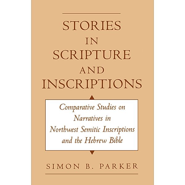 Stories in Scripture and Inscriptions, Simon Parker