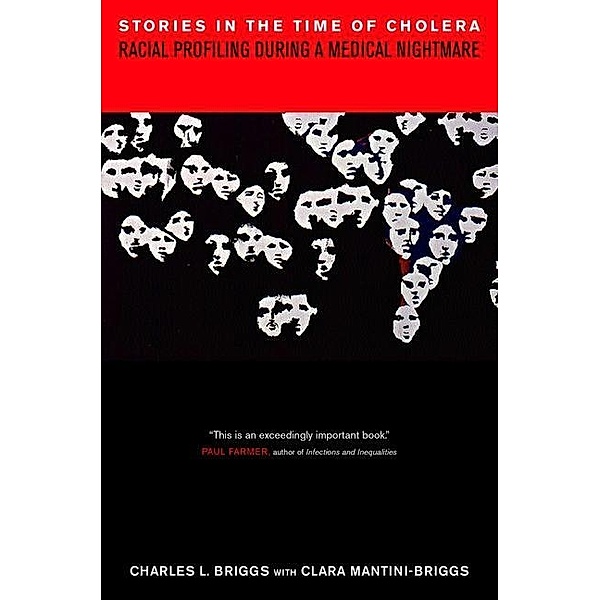 Stories in the Time of Cholera, Charles L. Briggs