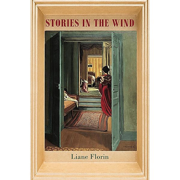 Stories In The Wind / Austin Macauley Publishers, Liane Florin
