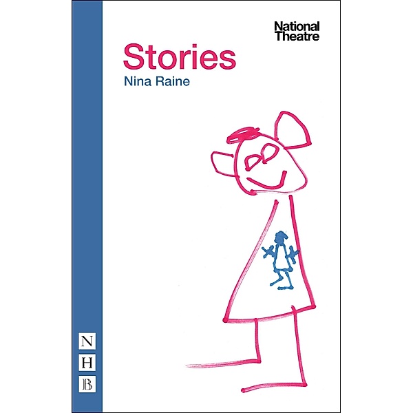 Stories (NHB Modern Plays) / Nick Hern Books, Nina Raine