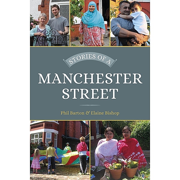 Stories of a Manchester Street, Phil Barton, Elaine Bishop