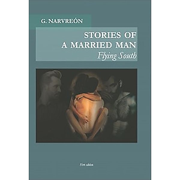 Stories of a married man / Stories of a married man Bd.3, Gonzalo Narvreón