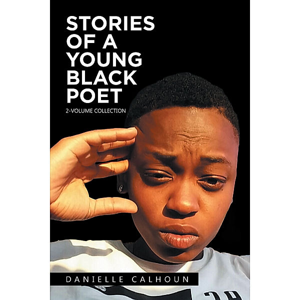 Stories of a Young Black Poet, Danielle Calhoun