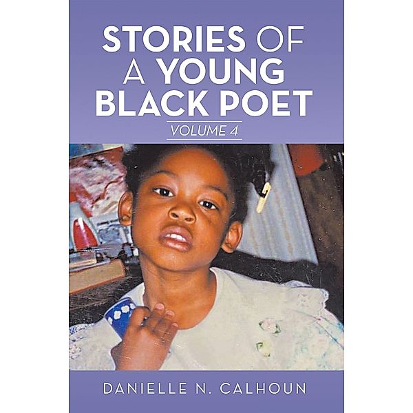 Stories of a Young Black Poet, Danielle N. Calhoun