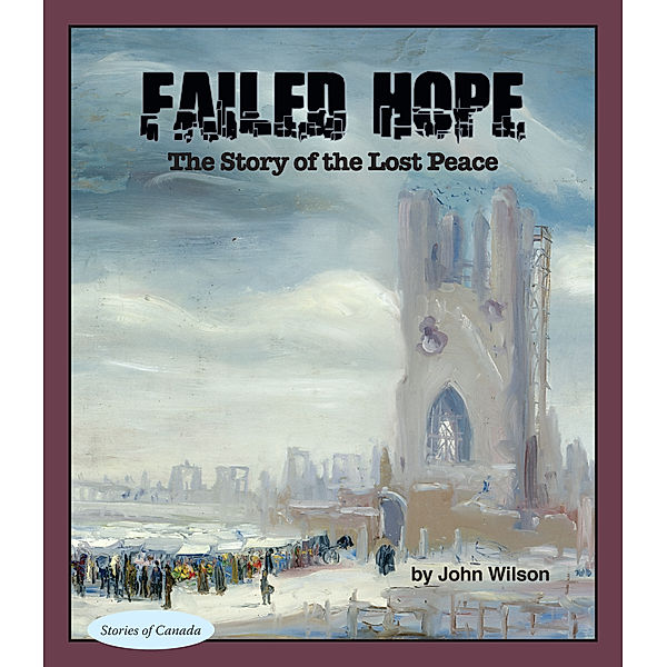 Stories of Canada: Failed Hope, John Wilson