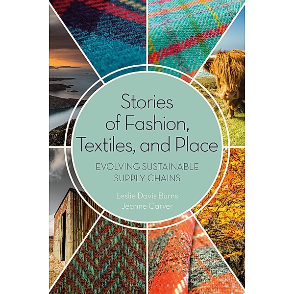 Stories of Fashion, Textiles, and Place, Leslie Davis Burns, Jeanne Carver