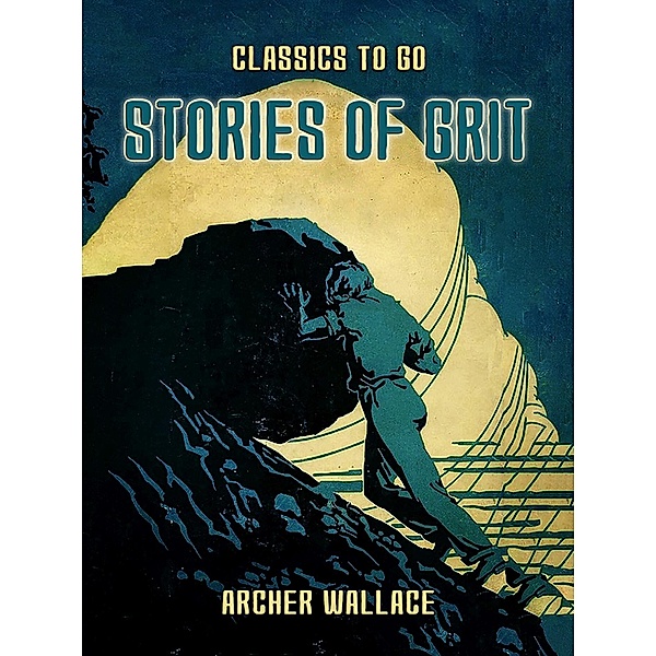 Stories of Grit, Archer Wallace