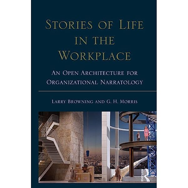 Stories of Life in the Workplace, Larry Browning, George H. Morris