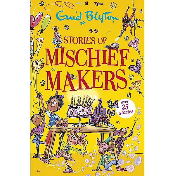 Stories of Mischief Makers / Bumper Short Story Collections Bd.67, Enid Blyton