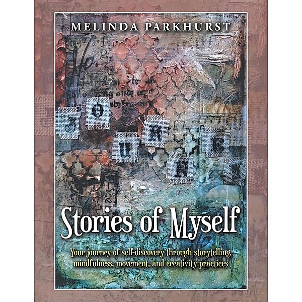 Stories of Myself, Melinda Parkhurst