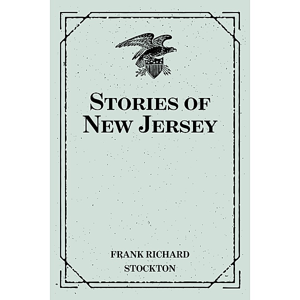 Stories of New Jersey, Frank Richard Stockton