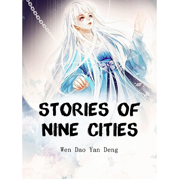 Stories Of Nine Cities / Funstory, Wen DaoYanDeng