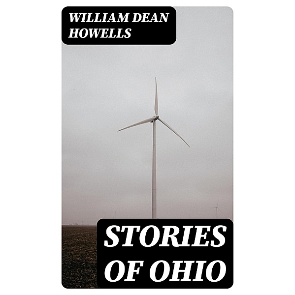 Stories Of Ohio, William Dean Howells