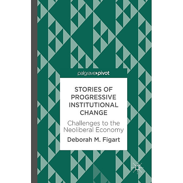 Stories of Progressive Institutional Change, Deborah M. Figart