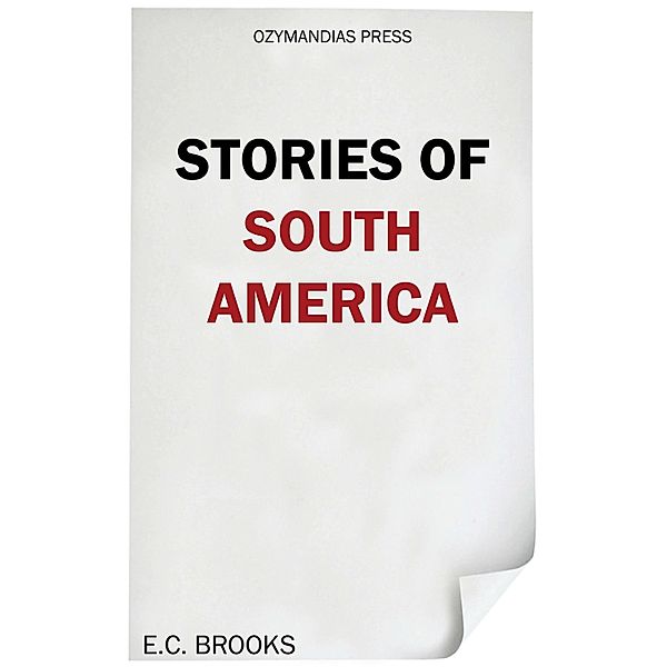 Stories of South America, E. C. Brooks