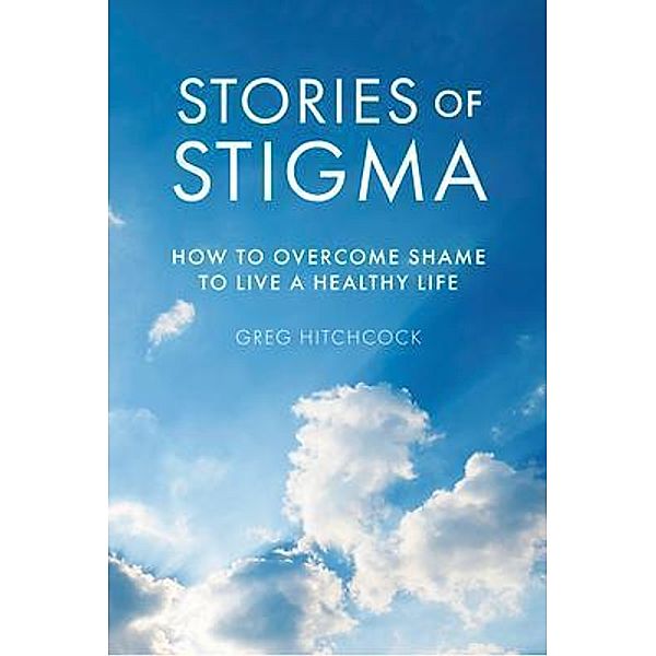 Stories of Stigma, Greg Hitchcock