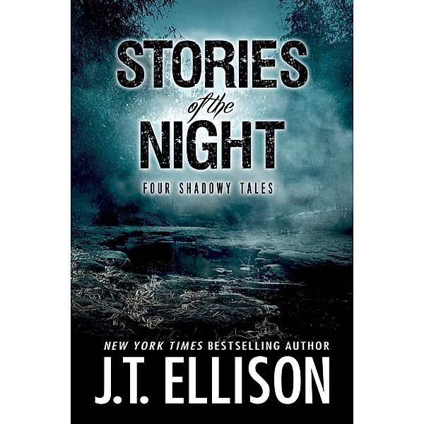 Stories of the Night ((a short story bundle), #2) / (a short story bundle), J. T. Ellison