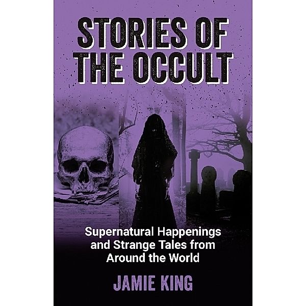 Stories of the Occult, Jamie King