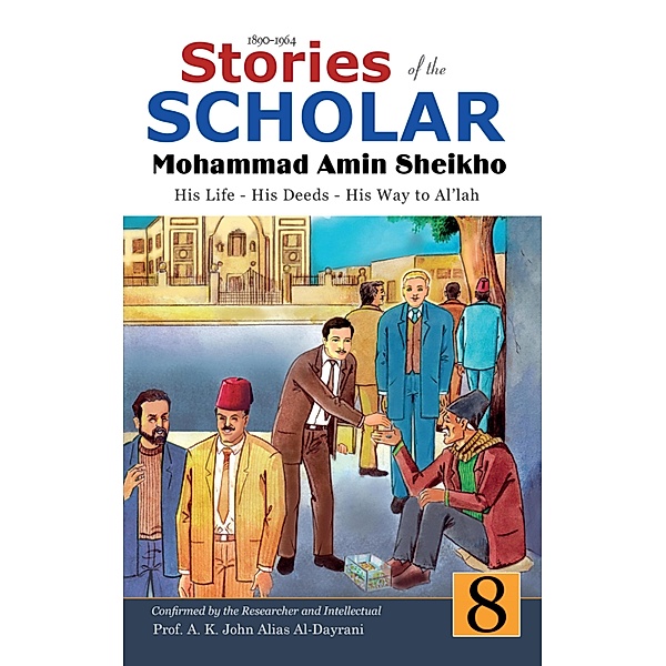Stories of the Scholar Mohammad Amin Sheikho - Part Eight, Mohammad Amin Sheikho, A. K. John Alias Al-Dayrani
