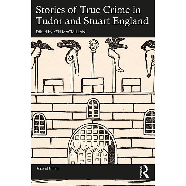 Stories of True Crime in Tudor and Stuart England