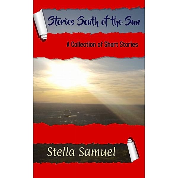 Stories South of the Sun / Stella Samuel, Stella Samuel