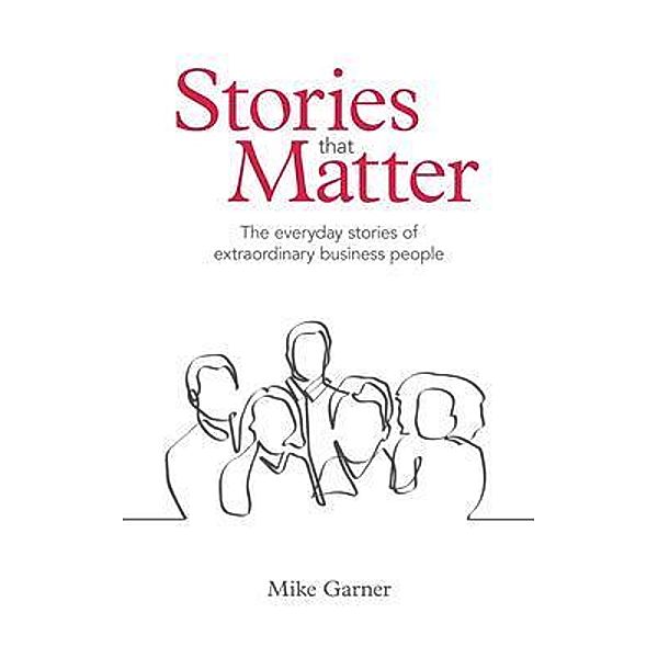 Stories That Matter, Mike Garner