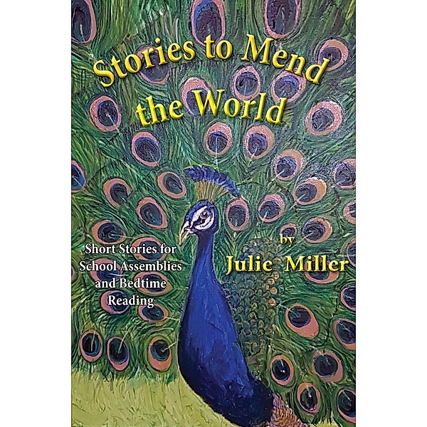 Stories to Mend the World, Julie Miller