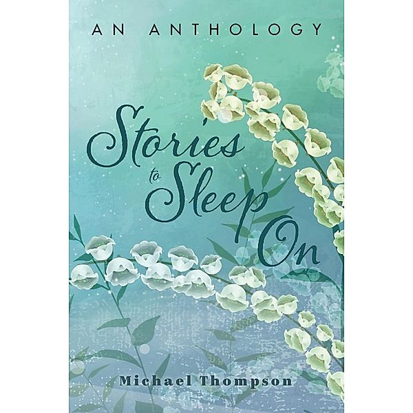 Stories to Sleep On, Michael Thompson