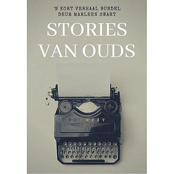 Stories van Ouds, Marleen Swart